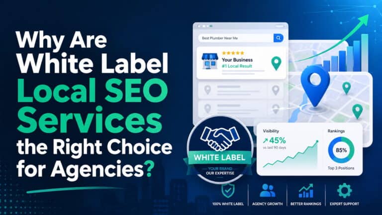 Why Are White Label Local SEO Services the Right Choice for Agencies?